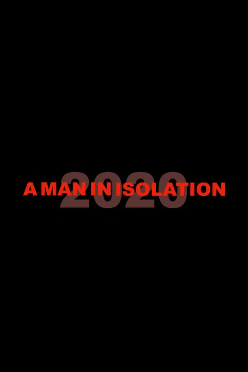 A Man in Isolation: 2020 постер