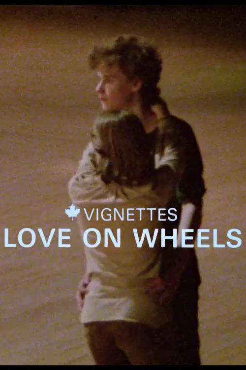 Canada Vignettes: Love on Wheels постер