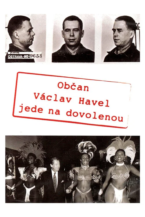 Občan Václav Havel jede na dovolenou постер