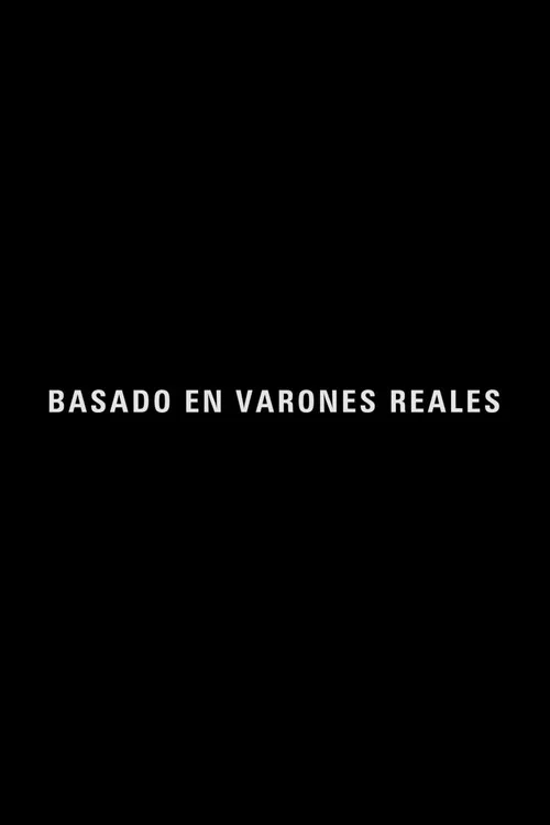 Basado en varones reales постер