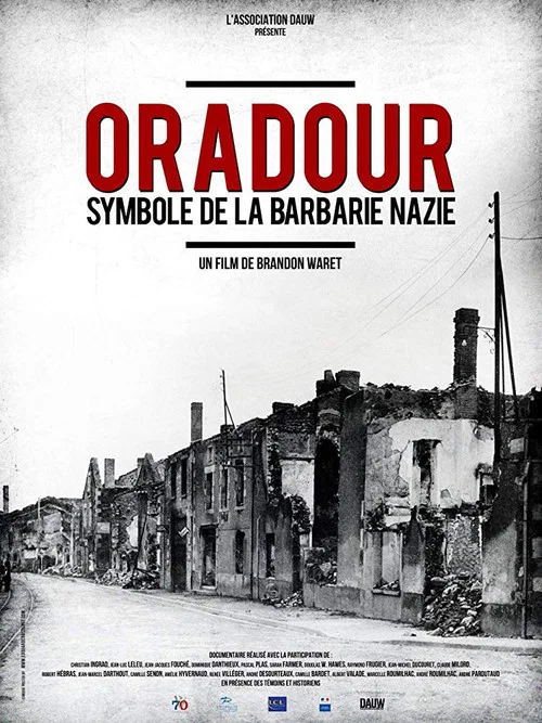 Oradour, symbole de la barbarie nazie постер