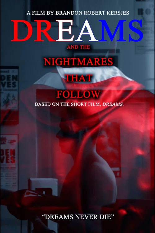 DREAMS and the Nightmares that Follow постер