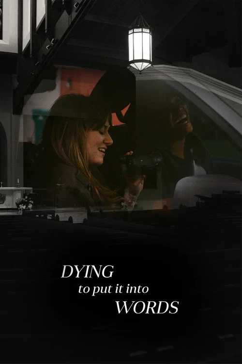 Dying To Put It Into Words постер