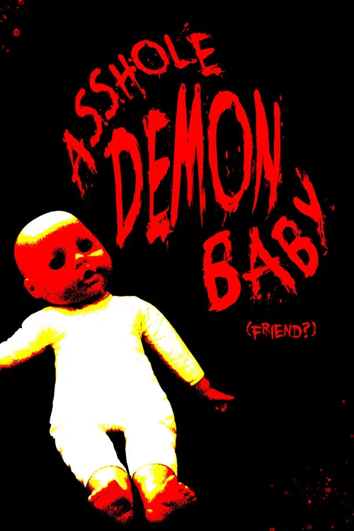 Asshole Demon Baby (friend?) постер