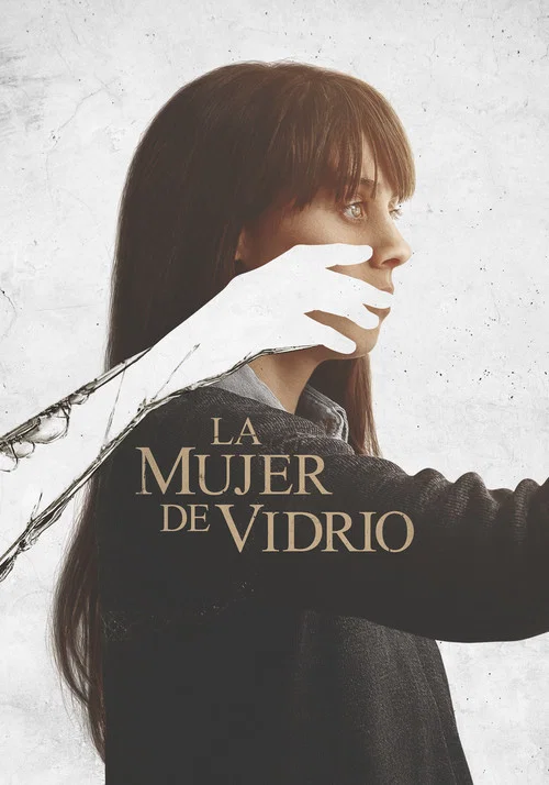 La mujer de vidrio постер