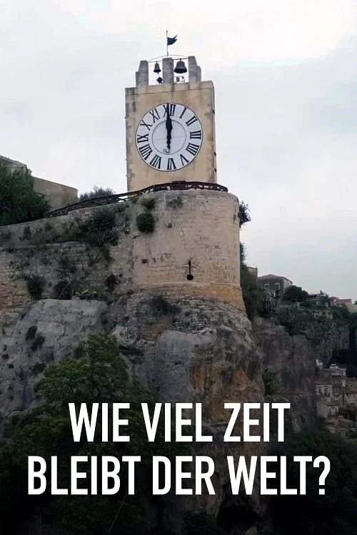 Doomsday Clock – Wieviel Zeit bleibt der Welt? постер