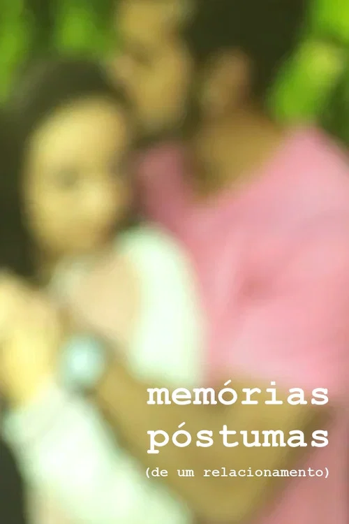 Memórias Póstumas (de um relacionamento) постер