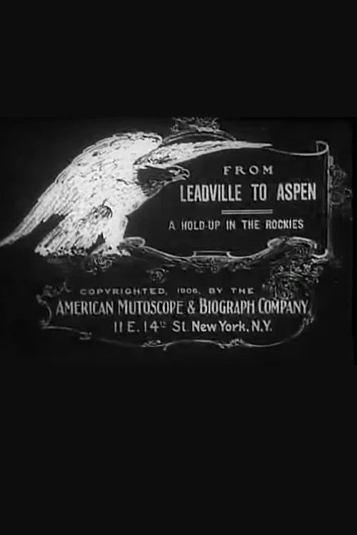 From Leadville to Aspen: A Hold-Up in the Rockies постер