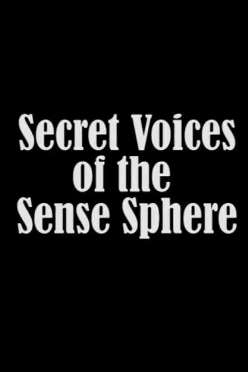 Secret Voices of the Sense Sphere постер