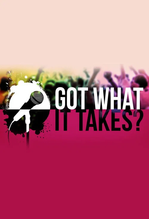 Got What it Takes? постер