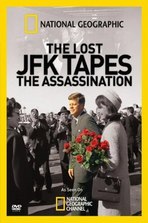 The Lost JFK Tapes: The Assassination постер