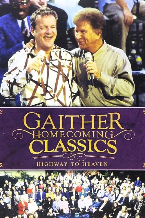 Gaither Homecoming Classics Highway to Heaven постер
