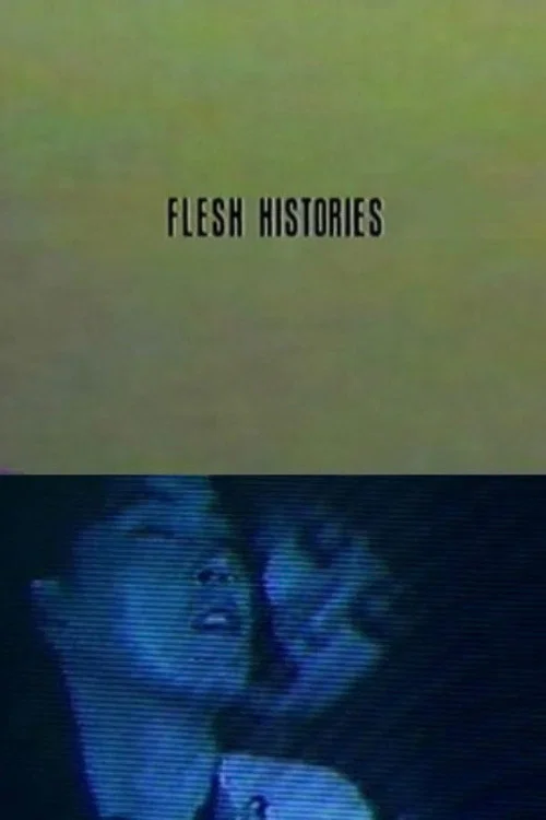 Flesh Histories постер