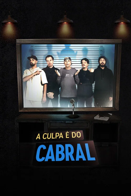 A Culpa é do Cabral постер