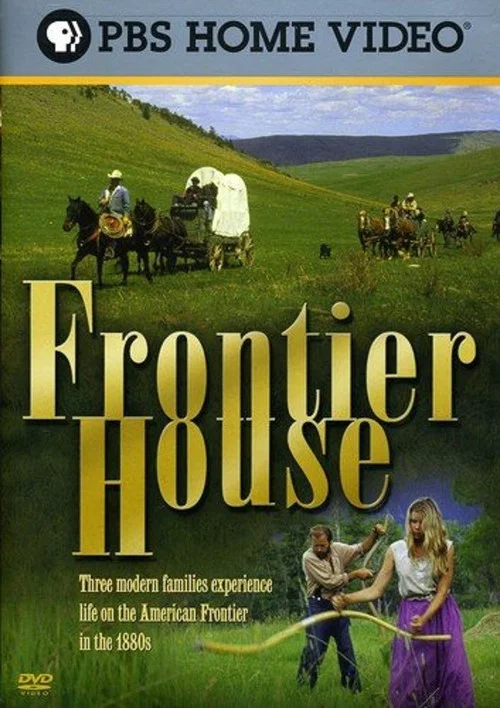 Frontier House постер