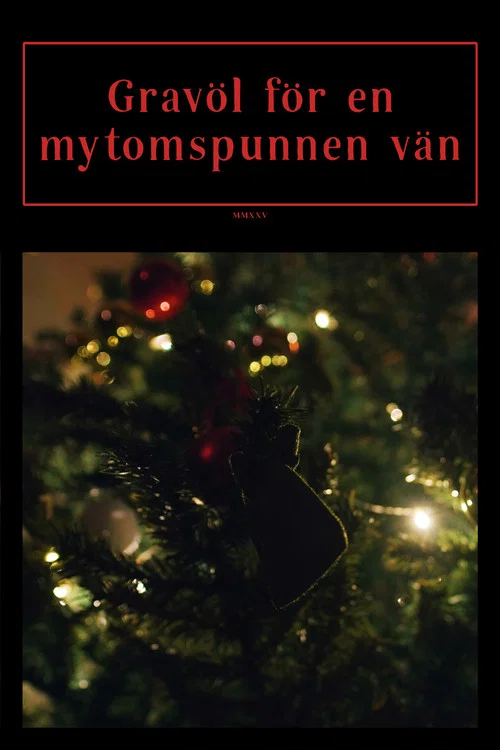 Gravöl för en mytomspunnen vän постер