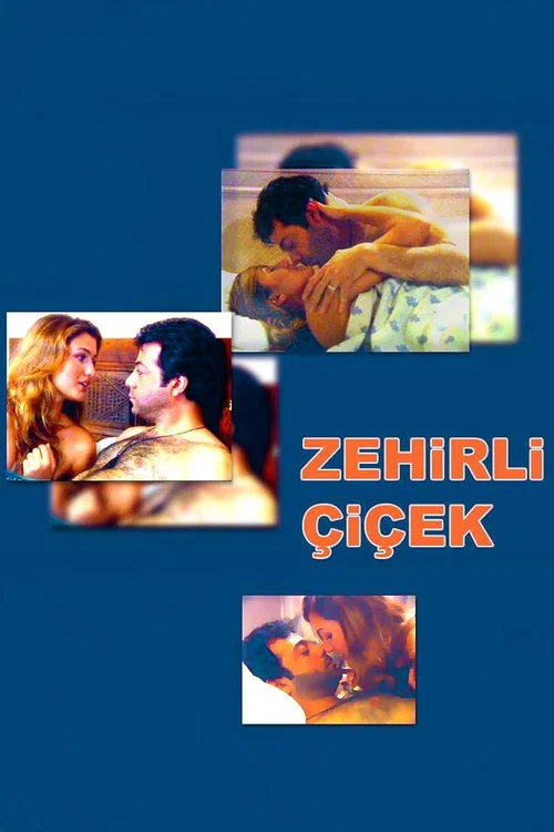 Zehirli Çiçek постер