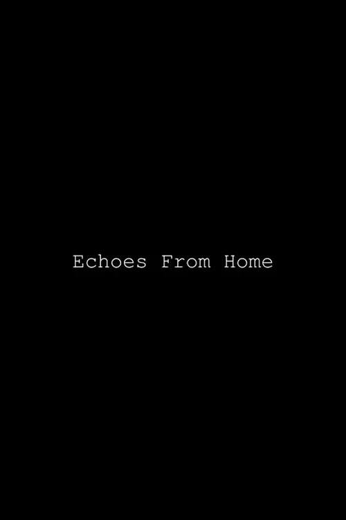Echos from Home постер