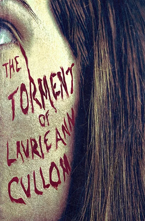 The Torment of Laurie Ann Cullom постер