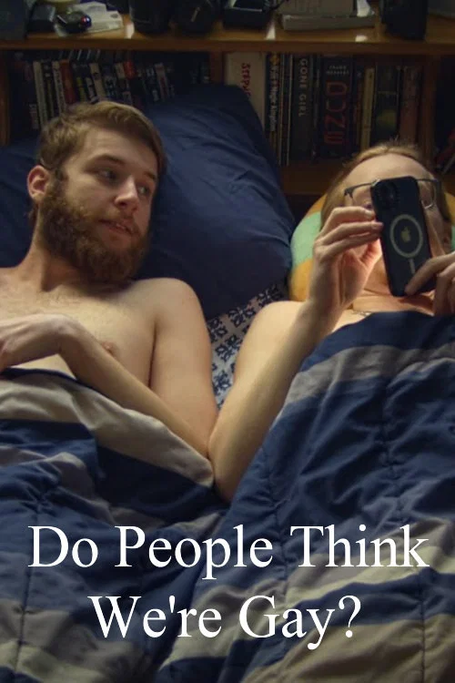 Do People Think We're Gay? постер