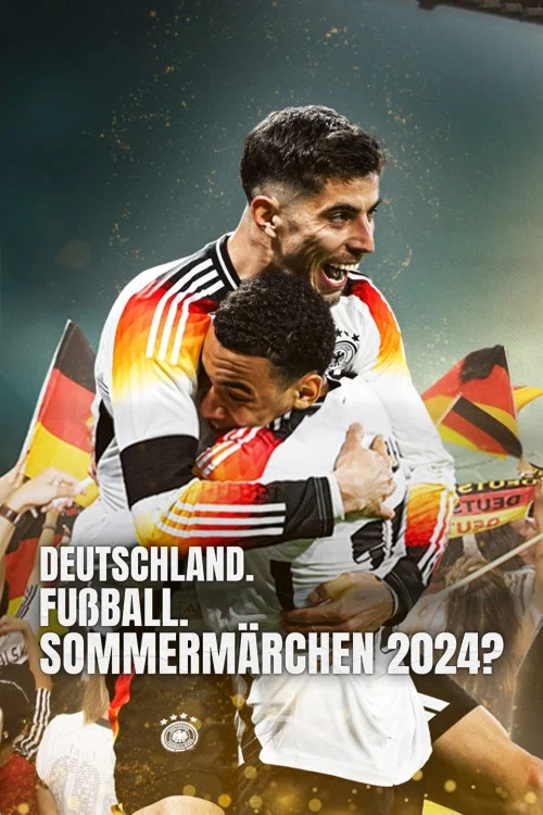Deutschland. Fußball. Sommermärchen 2024? постер