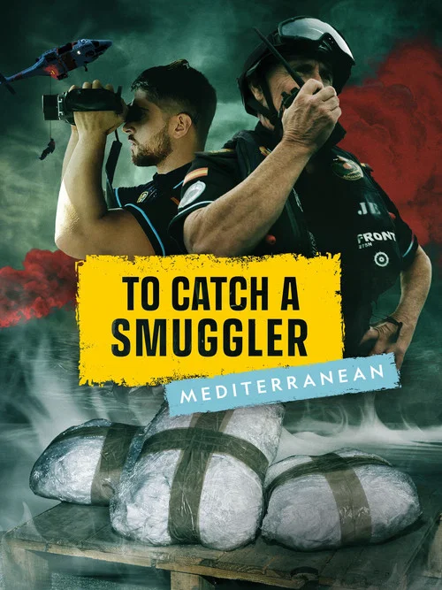 To Catch a Smuggler: Mediterranean постер