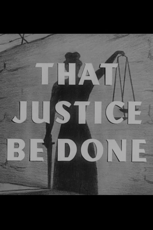 That Justice Be Done постер