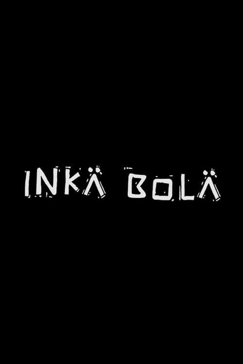 Inka Bola постер