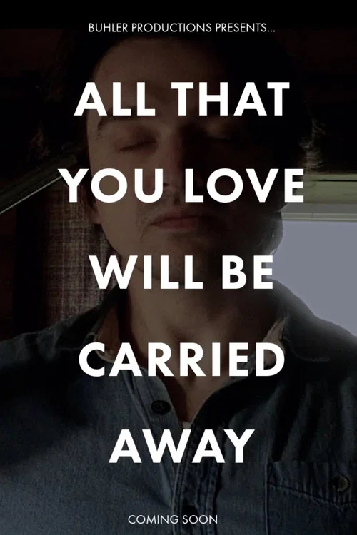 All That You Love Will Be Carried Away постер
