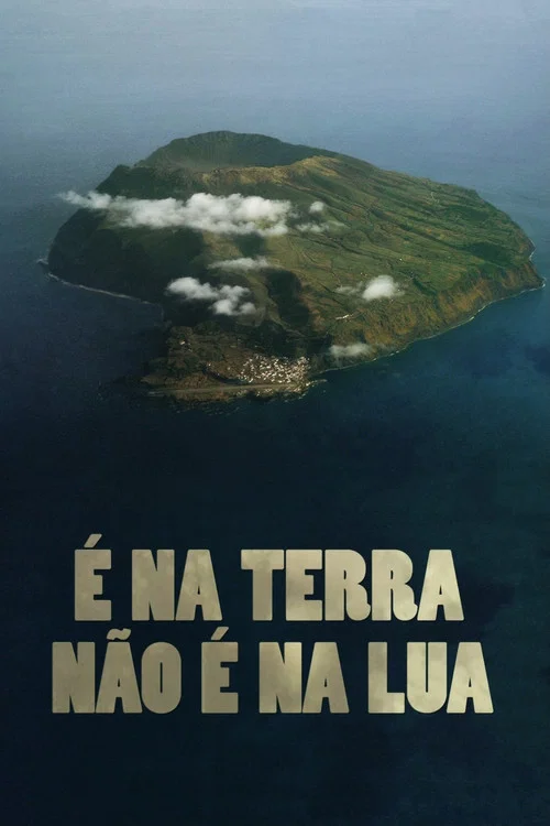 É na Terra Não é na Lua постер