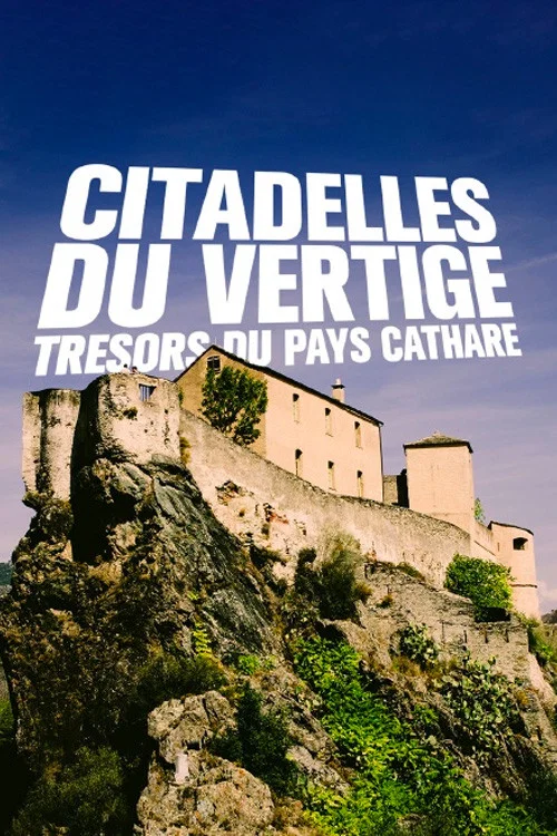 Citadelles du vertige: trésors du pays Cathare постер