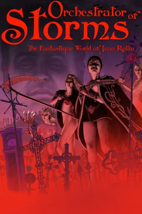 Orchestrator of Storms: The Fantastique World of Jean Rollin постер
