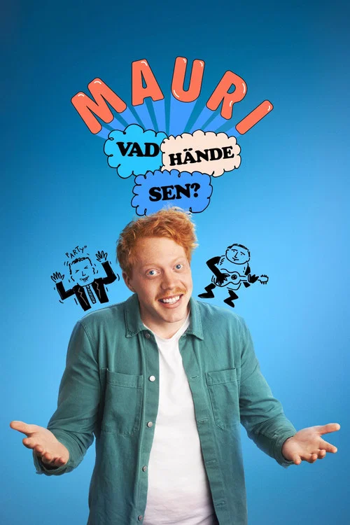 Mauri - vad hände sen? постер