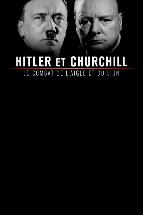 Hitler et Churchill : le combat de l'aigle et du lion постер