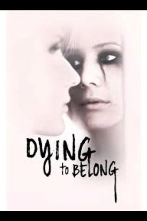 Dying to Belong постер