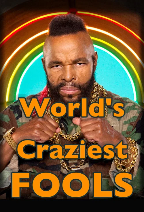 World's Craziest Fools постер
