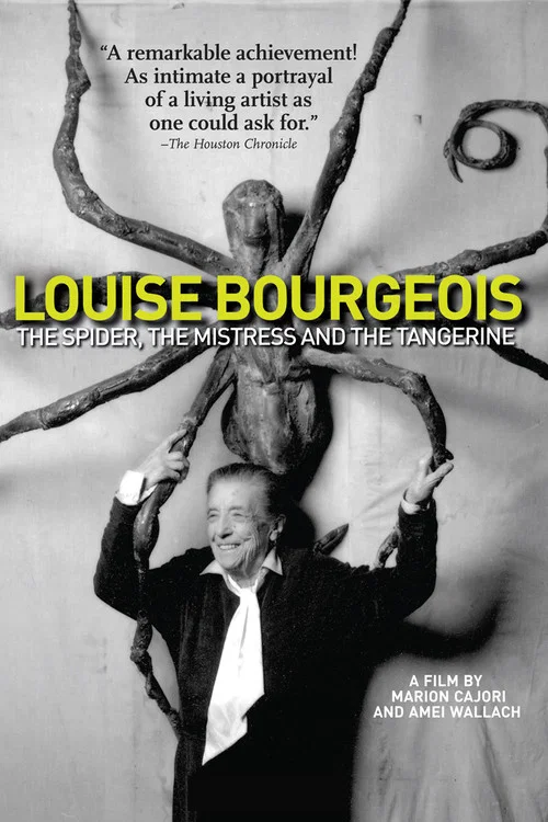 Louise Bourgeois: The Spider, The Mistress And The Tangerine постер