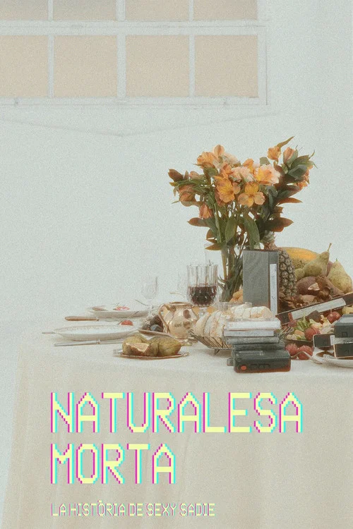 Naturalesa morta: la història de Sexy Sadie постер