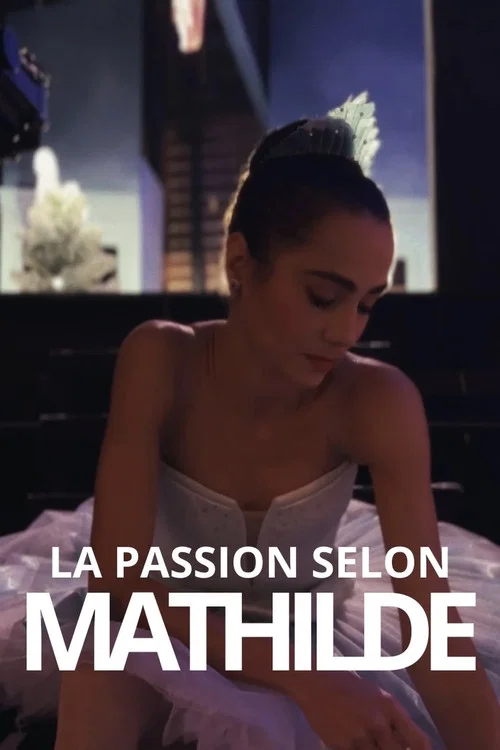 La Passion selon Mathilde постер