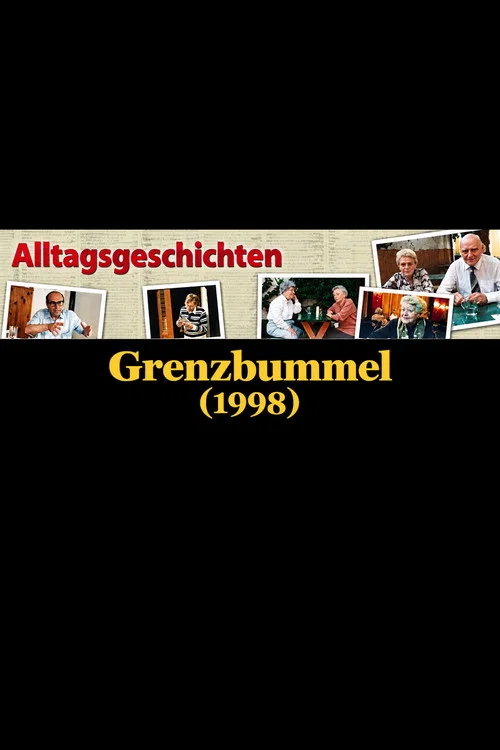 Alltagsgeschichte – Grenzbummel постер