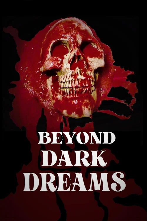 Beyond Dark Dreams постер