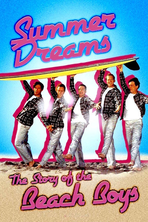Summer Dreams: The Story of The Beach Boys постер