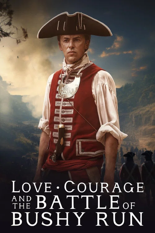 Love, Courage and the Battle of Bushy Run постер