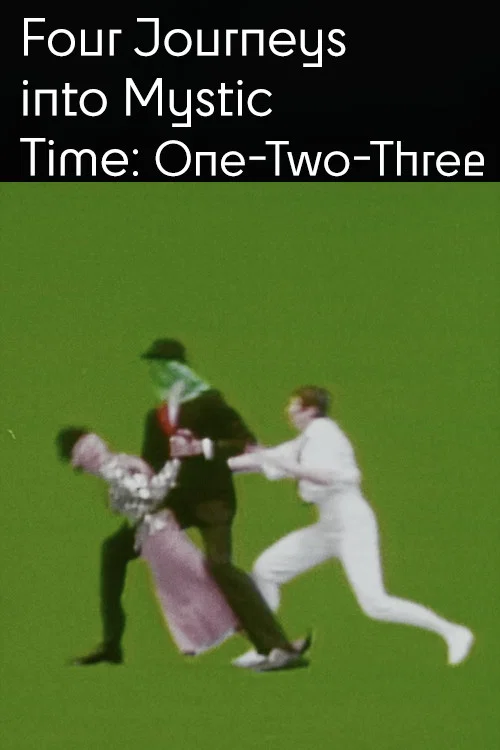 Four Journeys Into Mystic Time: One Two Three постер