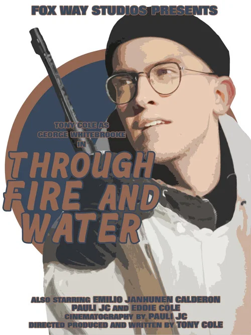 George Whitebrooke: Through Fire and Water постер