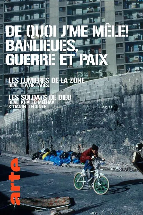 De Quoi J'Me Mêle ! Banlieues, Guerre Et Paix постер