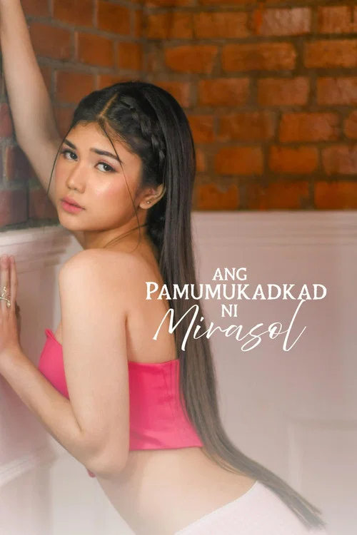 Ang Pamumukadkad Ni Mirasol постер