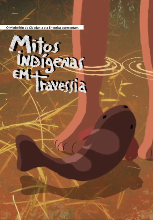 Mitos Indígenas em Travessia постер