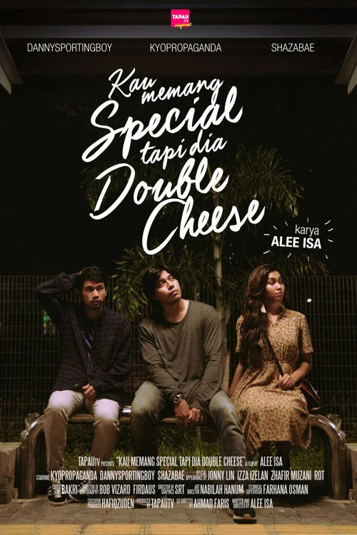 Kau Memang Special Tapi Dia Double Cheese постер