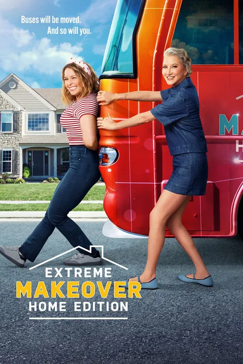 Extreme Makeover: Home Edition постер